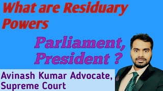 What are Residuary Powers Parliament President [upl. by Murat781]