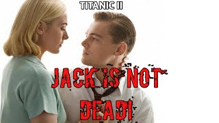 TITANIC 2 JACK IS NOT DEAD  FULL VIDEO [upl. by Glanville181]