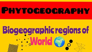 Biogeographic regions of world  Phytogeography  Bsc botany [upl. by Baal]