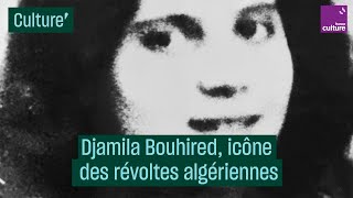 Djamila Bouhired icône des révoltes algériennes [upl. by Eelra352]