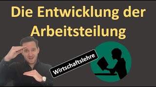 Die Entwicklung der Arbeitsteilung  einfach erklärt [upl. by Yonatan]