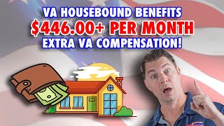 VA Housebound Benefits  44600 Per Month Extra VA Compensation [upl. by Granniah]