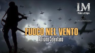 FUOCO NEL VENTO Adriano Celentano [upl. by Neff]