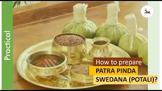 Patra Pinda Swedana Potali Preparation Step by Step Process  Sandhya Raman Adhar Foundation [upl. by Uphemia548]