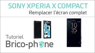 Tutoriel Sony Xperia X Compact  remplacer lécran complet châssisvitreLCD [upl. by Ecydnak]