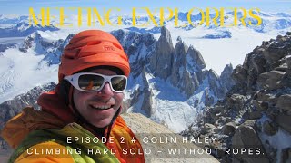 Episode 2  Colin Haley Climbing hard solo – without ropes [upl. by Richardo]