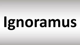 How to Pronounce Ignoramus [upl. by Nikolia137]