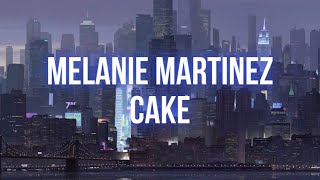 Melanie Martinez — Cake Lyric Video [upl. by Ynnus]