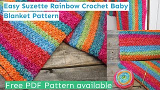 Make This Easy Suzette Rainbow Crochet Baby Blanket Pattern [upl. by Eelarual572]