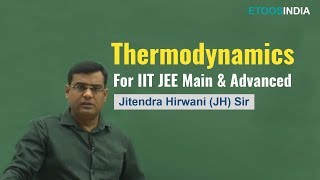 Thermodynamics for IIT JEE Main amp Advanced by JH Sir  Etoosindia [upl. by Rowe]