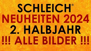 Schleich ® alle Neuheiten 2024 News 2 Halbjahr mit allen Bildern  Juli bis Dezember [upl. by Lais]