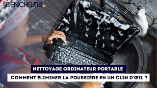 Nettoyage ordinateur portable  comment éliminer la poussière en un clin dœil [upl. by Niltyak]