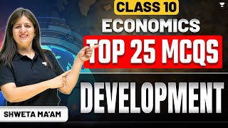 Top 25 MCQs Development  CBSE Class 10th Economics  By Shweta Maam [upl. by Kellina960]