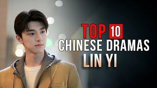 Top 10 Lin Yi Dramas List  Lin Yi Drama Series eng sub [upl. by Cutcheon]