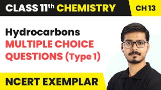 Hydrocarbons  Multiple Choice Questions Type 1  Class 11 Chemistry Chapter 13 NCERT Exemplar [upl. by Ahtilat]