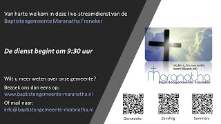 Zondagse dienst Baptistengemeente Maranatha Franeker 29 September 2024 [upl. by Lehsreh34]