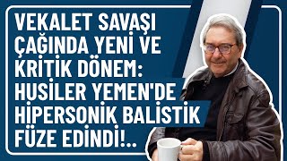 VEKALET SAVAÅžI Ã‡AÄžINDA YENÄ° VE KRÄ°TÄ°K DÃ–NEM HUSÄ°LER YEMENDE HÄ°PERSONÄ°K BALÄ°STÄ°K FÃœZE EDÄ°NDÄ° [upl. by Kiehl]