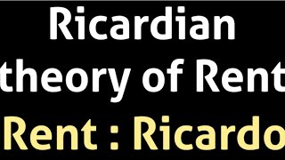 Ricardian theory of Rent RicardotheoryofRent  Rent theory of Ricardo [upl. by Aselehc]