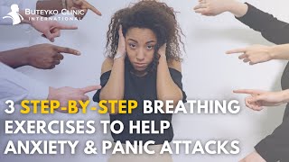 3 Easy StepByStep Breathing Exercises to Stop Panic Attacks and Hyperventilation  Buteyko Clinic [upl. by Lilak]