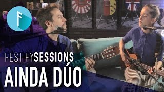 Festify Sessions Ainda Dúo  quotLa Otra Mitadquot [upl. by Guendolen631]