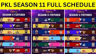 Pro Kabaddi Season 11 Full Schedule amp Time Table  PKL 11 Full Schedule amp Timings [upl. by Pedaias]