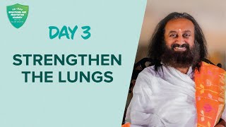 Strengthen The Lungs  Day 3 of 10 Days Breath And Meditation Journey With Gurudev [upl. by Arola]