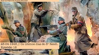 23041945  Os últimos dias do 3º Reich  Episódio 16 [upl. by Aytnahs519]