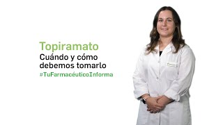 Topiramato cuándo y cómo tomarlo  Tu Farmacéutico Informa [upl. by Jabon]