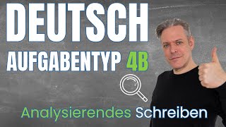 Aufgabentyp 4b Deutsch  Analyisierendes Schreiben [upl. by Daza88]