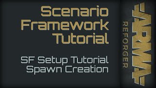 Scenario Framework Setup Tutorial  SF Tutorial Spawn Point Creation [upl. by Ydnic]