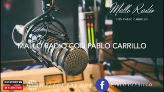 MALLO RADIO CON PAB LO CARRILLO 10052024 [upl. by Artinahs527]