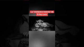 La quotverdadera historiaquot de El Rey León CREEPYPASTA [upl. by Bouley]