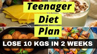 Teenager Weight Loss Diet Plan  Lose Weight Fast 10 Kgs in 2 Weeks  Diet Plan for Teenagers [upl. by Lletnwahs298]