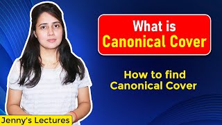 Lec 21 What is Canonical Cover in DBMS  Minimal cover Irreducible with example [upl. by Llenad]