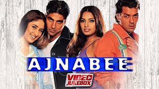 Ajnabee  Full Album  Akshay Kumar Bobby Deol  Kareena Kapoor Bipasha Basu [upl. by Ahtnamys828]