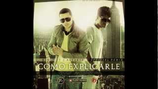 J Alvarez Ft Ken Y  Como Explicarle Official Remix [upl. by Quigley]