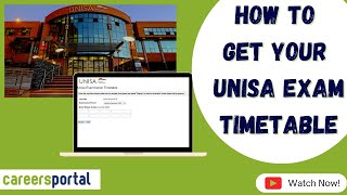 How To Get Your Unisa Exam Timetable  Careers Portal [upl. by Jonette]