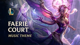 Faerie Court 2023  Official Skins Theme  League of Legends [upl. by Latrena]