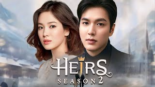 The Heirs Season 2 Release Date Trailer Plot Everything We Know So Far [upl. by Adelaja]