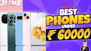 Top 5 Best Phone Under 60000 in June 2024  Best Flagship Smartphones Under 60000 in INDIA [upl. by Elocon]