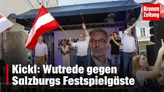 Kickl Wutrede gegen Salzburgs Festspielgäste  kronetv NEWS [upl. by Hedges775]