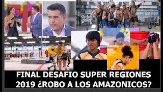 FINAL DESAFIÓ SUPER REGIONES 2019¿ROBO A LOS AMAZÓNICOS [upl. by Eittak769]