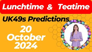 UK49s Lunchtime amp Teatime Predictions for 20 October 2024  Hot Numbers amp Bonus Tips [upl. by Bonn170]