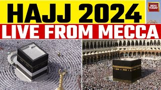 Hajj 2024 LIVE Hajj 2024 LIVE Visuals From Mecca  India Today Live [upl. by Ileray]