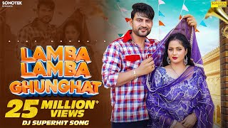 Lamba Lamba Ghunghat Official Video Ajay Hooda  Kavita Joshi  New Haryanvi Songs Haryanavi 2024 [upl. by Annaili176]