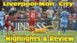 LiverpoolManchester City 22 Pen31 Highlights Review amp Fanzone Reactions 2014 PreSeason [upl. by Haniraz261]