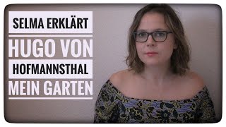 Selma erklärt Hugo von Hofmannsthal Mein Garten [upl. by Hentrich]