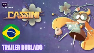 CASSINI Trailer Dublado em PTBR [upl. by Shields673]