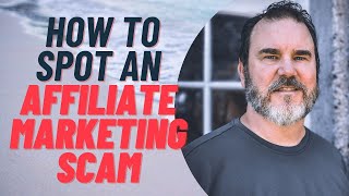 The Educated Affiliate  How to Spot an Affiliate Marketing Scam [upl. by Lowrie]