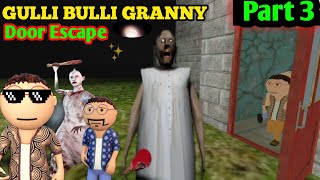 Gulli Bulli And Granny  Door Escape  Door Escape Gulli Bulli Door Escape  Hindi [upl. by Fassold531]